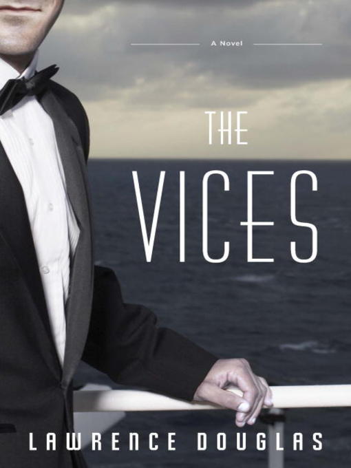 Title details for The Vices by Lawrence Douglas - Available
